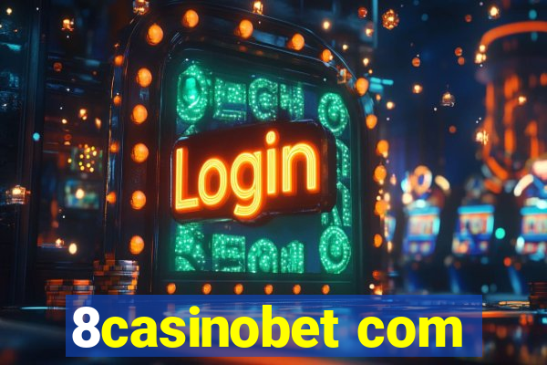 8casinobet com